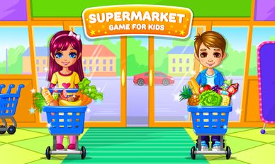 Взломанная Супермаркет – игра для детей (На русском языке) на Андроид